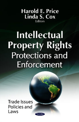 Intellectual Property Rights: Protections & Enforcement