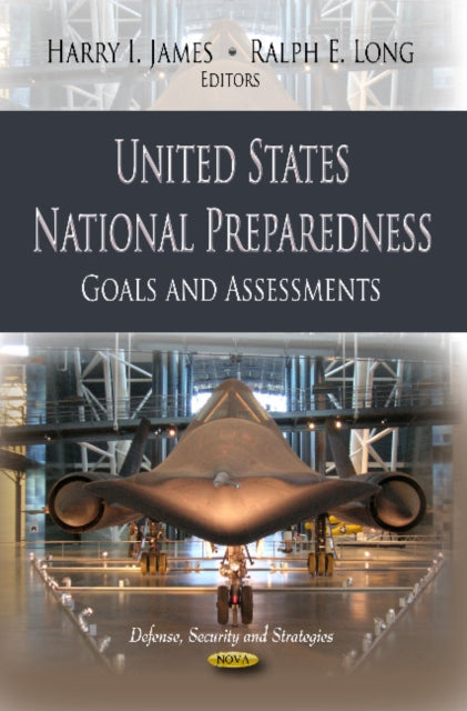 United States National Preparedness: Goals & Assessments