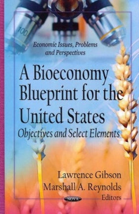 Bioeconomy Blueprint for the United States: Objectives & Select Elements