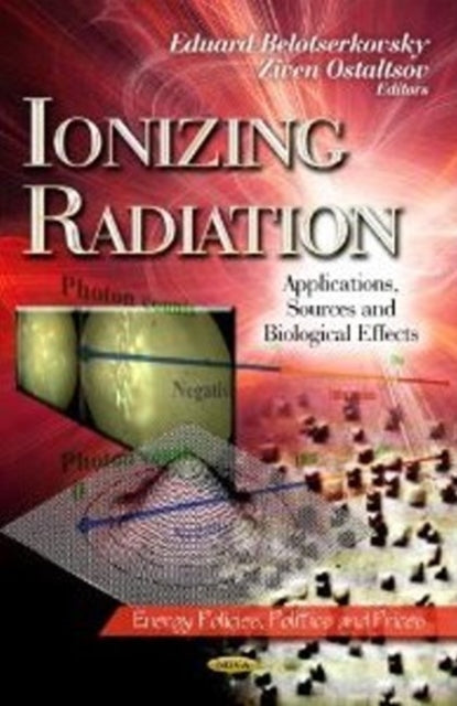 Ionizing Radiation: Applications, Sources &