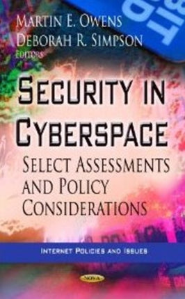 Security in Cyberspace: Select Assessments &