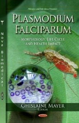 Plasmodium Falciparum: Morphology, Life Cycle &