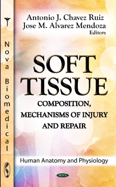 Soft Tissue: Composition, Mechanisms of Injury & Repair