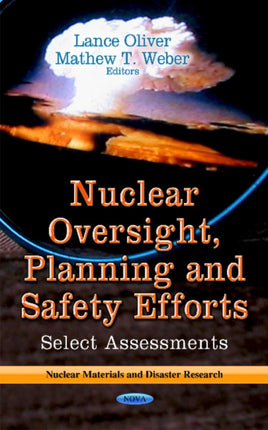 Nuclear Oversight, Planning & Safety Efforts: