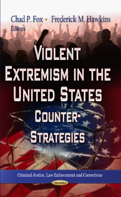 Violent Extremism in the United States: Counter-Strategies