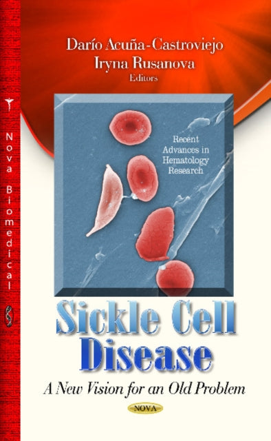 Sickle Cell Disease: A New Vision for an Old Problem