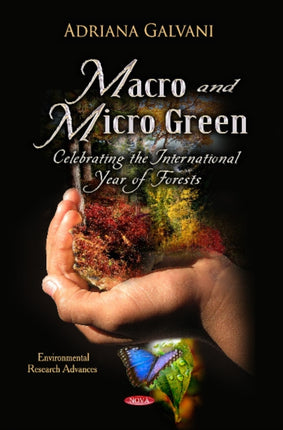 Macro & Micro Green: Celebrating the International Year of Forests