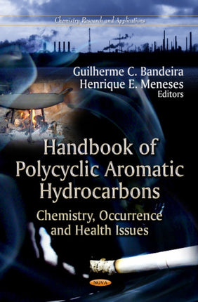 Handbook of Polycyclic Aromatic Hydrocarbons: Chemistry, Occurrence & Health Issues