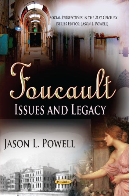 Foucault: Issues & Legacy