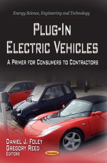 Plug-in Electric Vehicles: A Primer for Consumers to Contractors