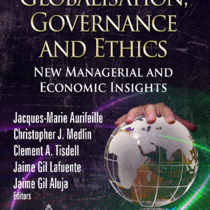 Globalisation, Governance & Ethics: New Managerial & Economic Insights