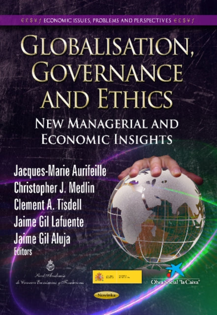 Globalisation, Governance & Ethics: New Managerial & Economic Insights