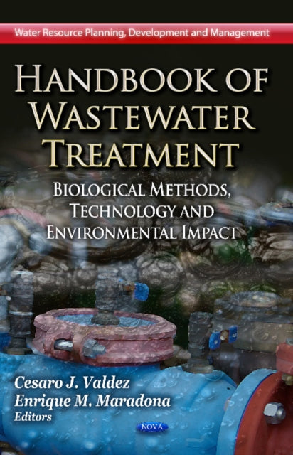 Handbook of Wastewater Treatment: Biological Methods, Technology & Environmental Impact