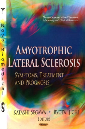 Amyotrophic Lateral Sclerosis: Symptoms, Treatment & Prognosis