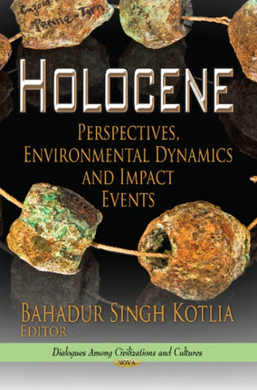 Holocene: Perspectives, Environmental Dynamics & Impact Events