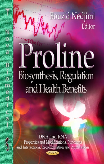 Proline: Biosynthesis, Regulation & Health Benefits