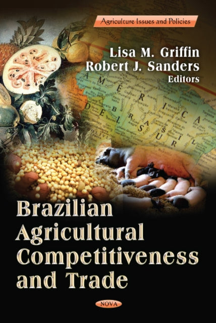 Brazilian Agricultural Competitiveness & Trade