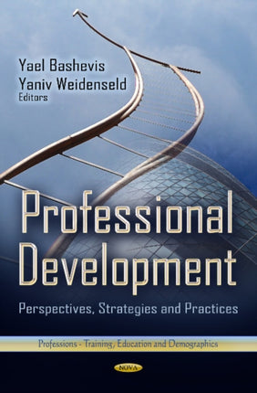 Professional Development: Perspectives, Strategies & Practices