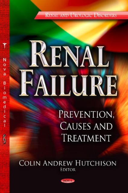 Renal Failure: Prevention, Causes & Treatment