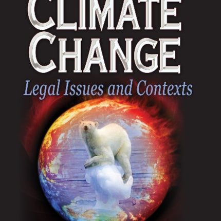 Climate Change: Legal Issues & Contexts