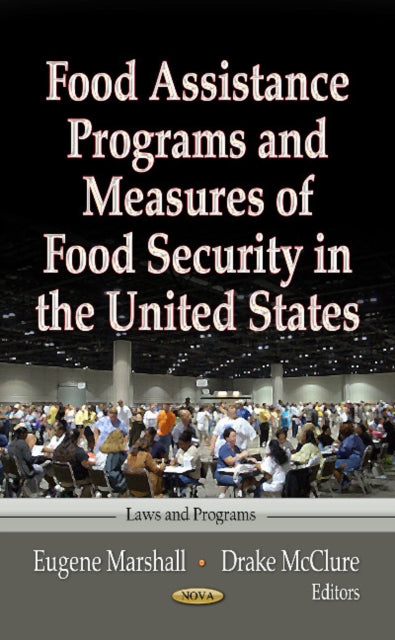 Food Assistance Programs & Measures of Food Security in the United States