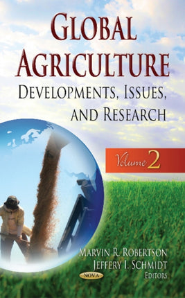 Global Agriculture: Developments, Issues & Research -- Volume 2