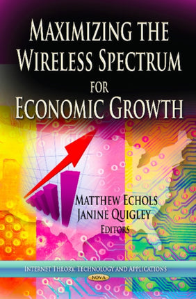 Maximizing the Wireless Spectrum for Economic Growth