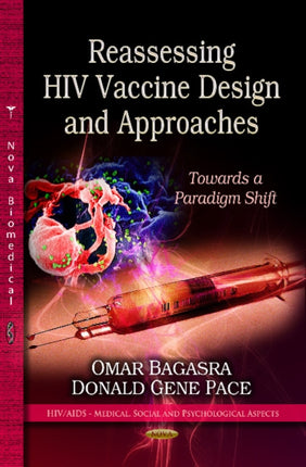 Reassessing HIV Vaccine Design & Approaches: