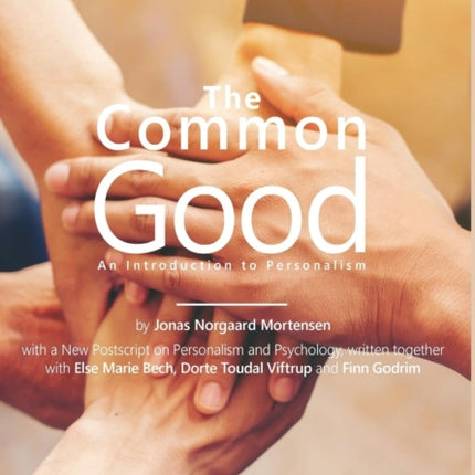 The Common Good: An Introduction to Personalism