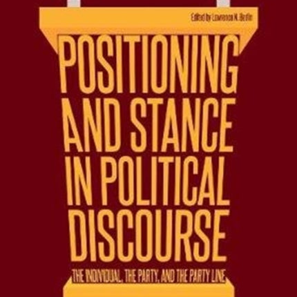 Positioning and Stance in Political Discourse: