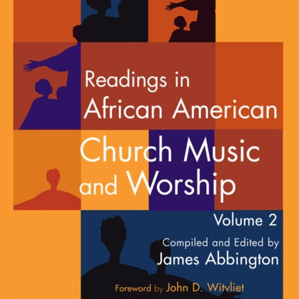 Readings in African American Church Music and Worship Volume 2