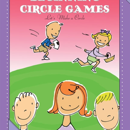 The Book of Beginning Circle Games Revised Edition First Steps in Music series