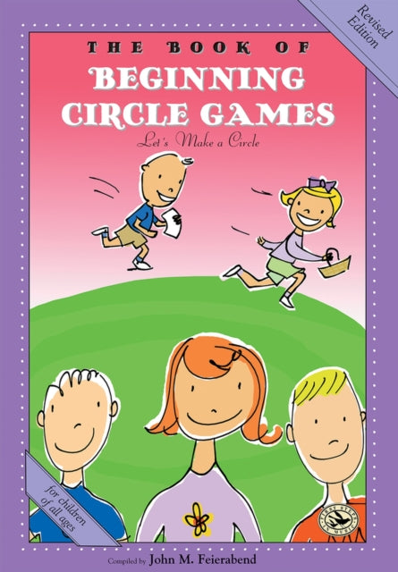 The Book of Beginning Circle Games Revised Edition First Steps in Music series