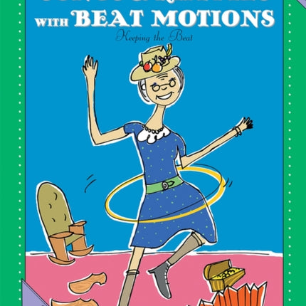 The Book of Songs & Rhymes with Beat Motions: First Steps in Music for Preschool and Beyond