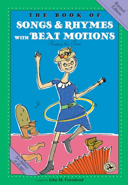 The Book of Songs & Rhymes with Beat Motions: First Steps in Music for Preschool and Beyond