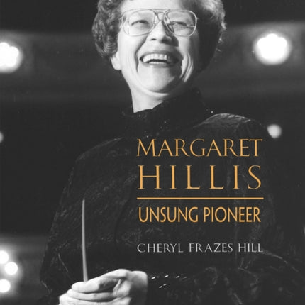 Margaret Hillis: Unsung Pioneer