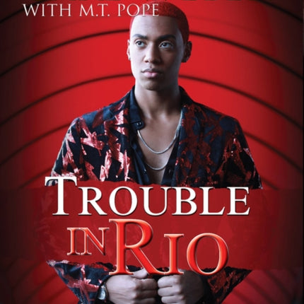 Trouble In Rio: A Family Business Novel