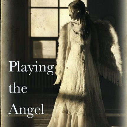 Playing the Angel