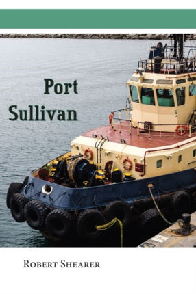 Port Sullivan: An unforgettable blend of the