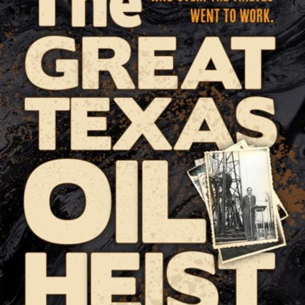 The Great Texas Oil Heist