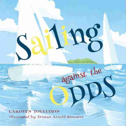 Sailing Against the Odds