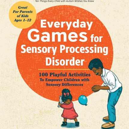 Everyday Games for Sensory Processing Disorder: