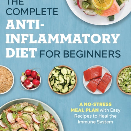 Complete Anti-Inflammatory Diet for Beginners