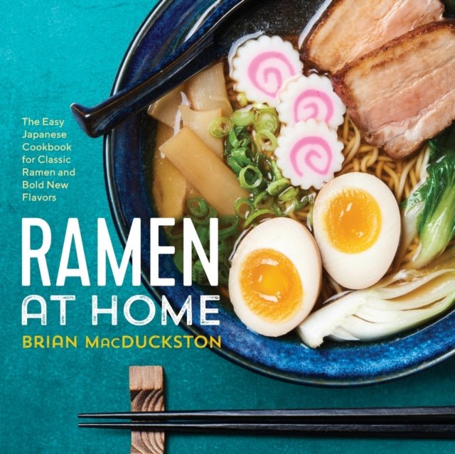 Ramen at Home: The Easy Japanese Cookbook for