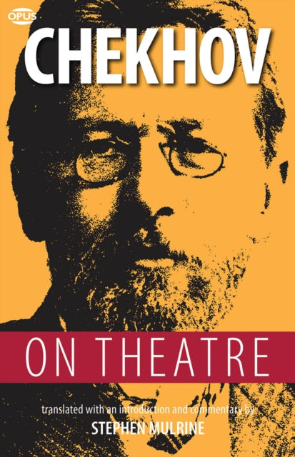 Chekhov on Theatre Opus on Theatre