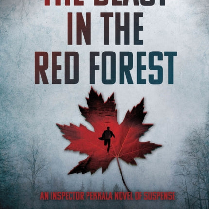 The Beast in the Red Forest An Inspector Pekkala Novel of Suspense