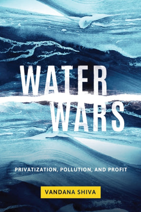 Water Wars: Privatization, Pollution, and Profit