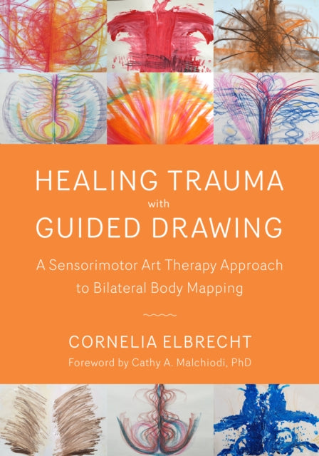 Trauma Healing with Guided Drawing: A Sensorimotor Art Therapy Approach to Bilateral Body Mapping