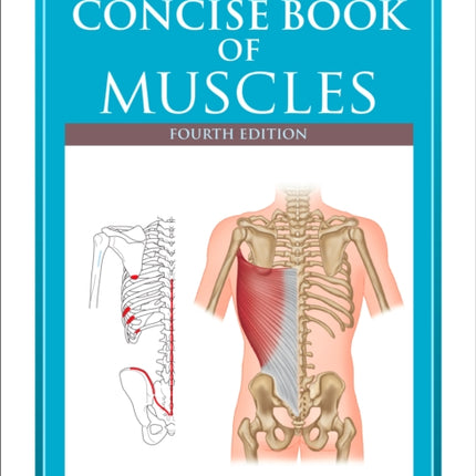 The Concise Book of Muscles, Fourth Edition