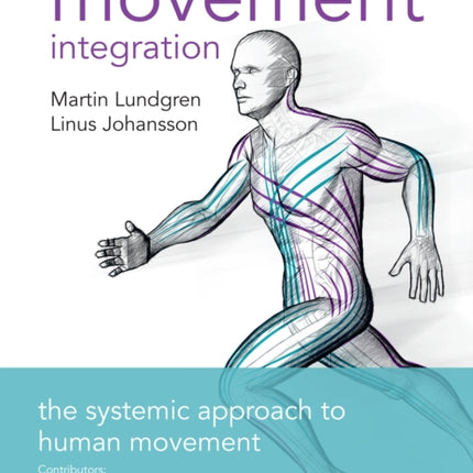 Movement Integration: The Systemic Approach to Human Movement